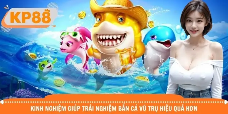 Tips săn cá vũ trụ tích lũy nhiều điểm thưởng